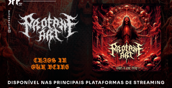 PROFANE ART: Banda lança “Chaos In Our Being” em duas frentes; Single já disponível e lyric video impactante