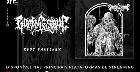 GORENCEPHALIC: Novo single “Body Snatcher” é oficialmente lançado e antecipa álbum de estreia
