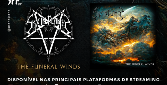SKY IN FLAMES: Encontre e ouça agora mesmo o EP “The Funeral Winds” em sua plataforma mais utilizada aqui!