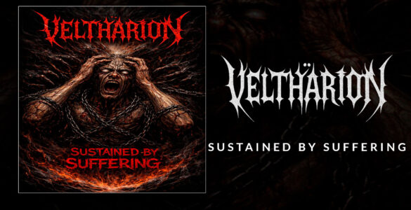 VELTHARION: Brutalidade técnica emerge com o lançamento oficial do single “Sustained By Suffering”