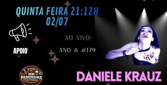 DANIELE KRAUZ: Entrevista imperdível na 179ª edição do programa Tautocronia vai ao ar nesta quinta-feira (02)
